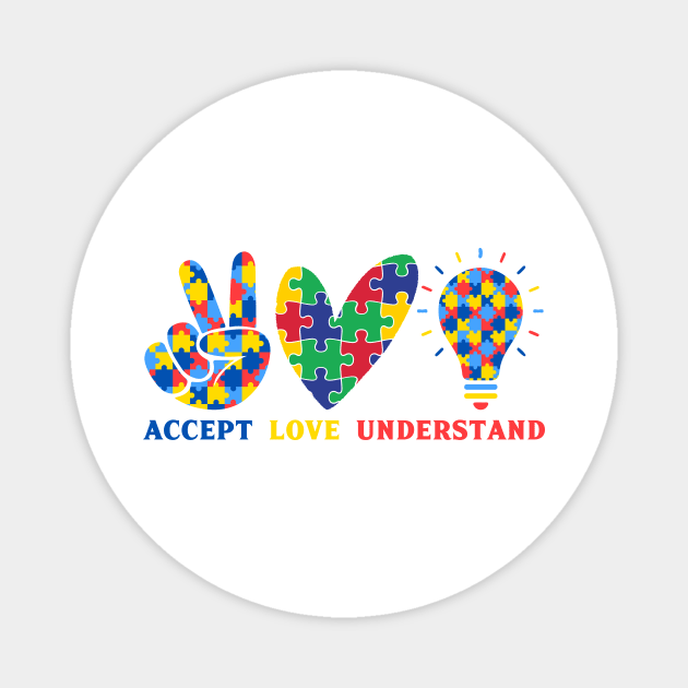 Accept love understand Autism Awareness Gift for Birthday, Mother's Day, Thanksgiving, Christmas Magnet by skstring